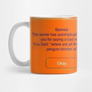 Club Penguin banned message Mug